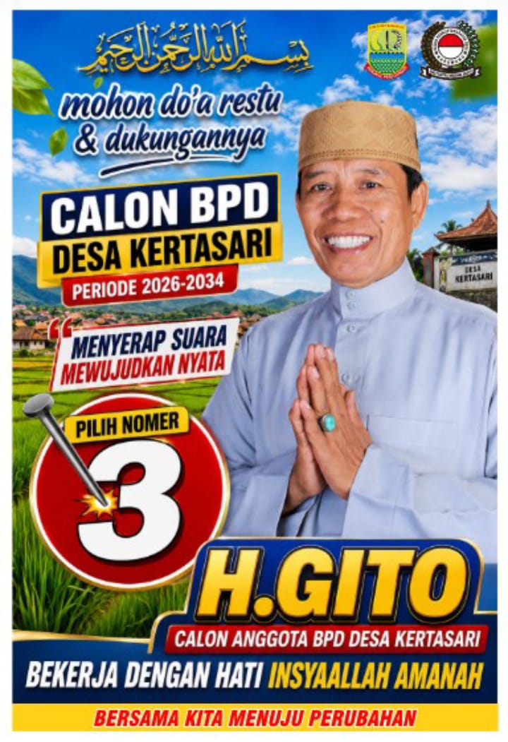 Caption : H. Gito, Calon Anggota BPD Desa Kertasari Nomor Urut 3 periode 2026–2034, mengajak masyarakat memberikan doa, restu, dan dukungan. Dengan mengusung slogan "Menyerap Suara, Mewujudkan Nyata", H. Gito berkomitmen bekerja dengan hati, amanah, serta memperjuangkan aspirasi warga demi kemajuan Desa Kertasari, Kecamatan Rengasdengklok, Kabupaten Karawang. Caption : H. Gito, Calon Anggota BPD Desa Kertasari Nomor Urut 3 periode 2026–2034, mengajak masyarakat memberikan doa, restu, dan dukungan. Dengan mengusung slogan "Menyerap Suara, Mewujudkan Nyata", H. Gito berkomitmen bekerja dengan hati, amanah, serta memperjuangkan aspirasi warga demi kemajuan Desa Kertasari, Kecamatan Rengasdengklok, Kabupaten Karawang.